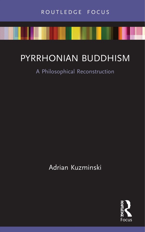 Pyrrhonian Buddhism by Adrian Kuzminski, Hardcover | Indigo Chapters