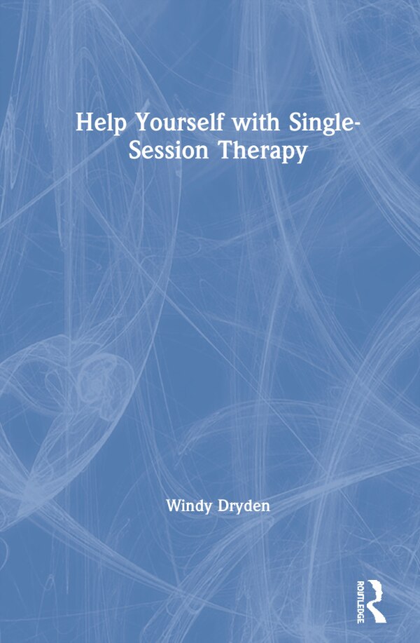 Help Yourself With Single-session Therapy by Windy Dryden, Hardcover | Indigo Chapters