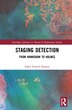 Staging Detection by Isabel Stowell-Kaplan, Hardcover | Indigo Chapters