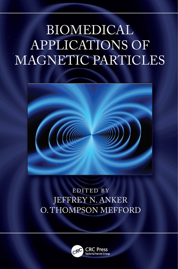 Biomedical Applications of Magnetic Particles by Jeffrey N. Anker, Paperback | Indigo Chapters