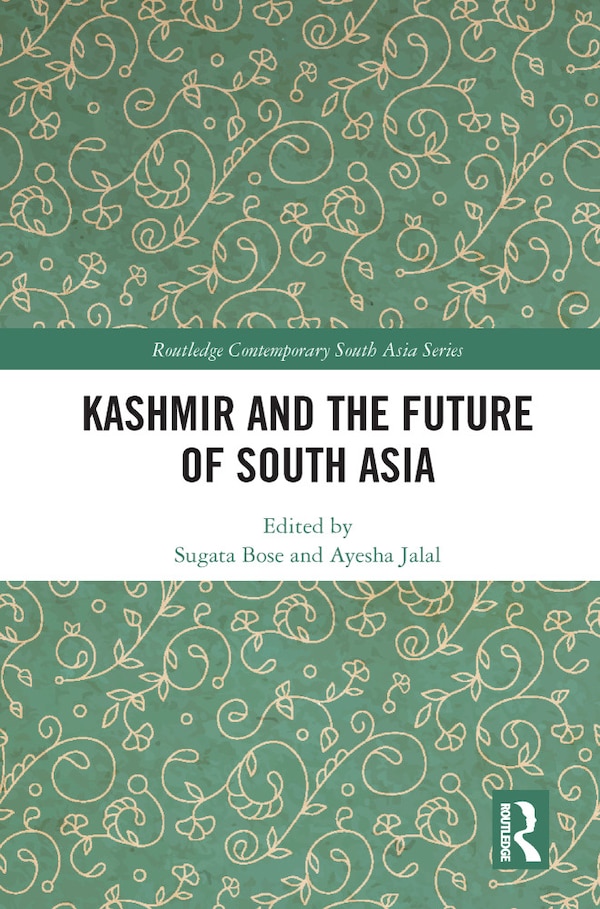 Kashmir and the Future of South Asia by Sugata Bose, Paperback | Indigo Chapters