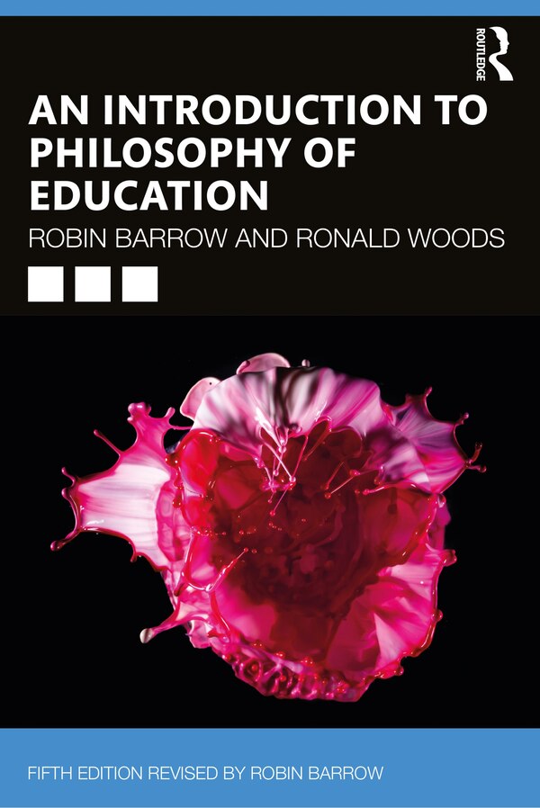 An Introduction To Philosophy Of Education by Robin Barrow, Paperback | Indigo Chapters