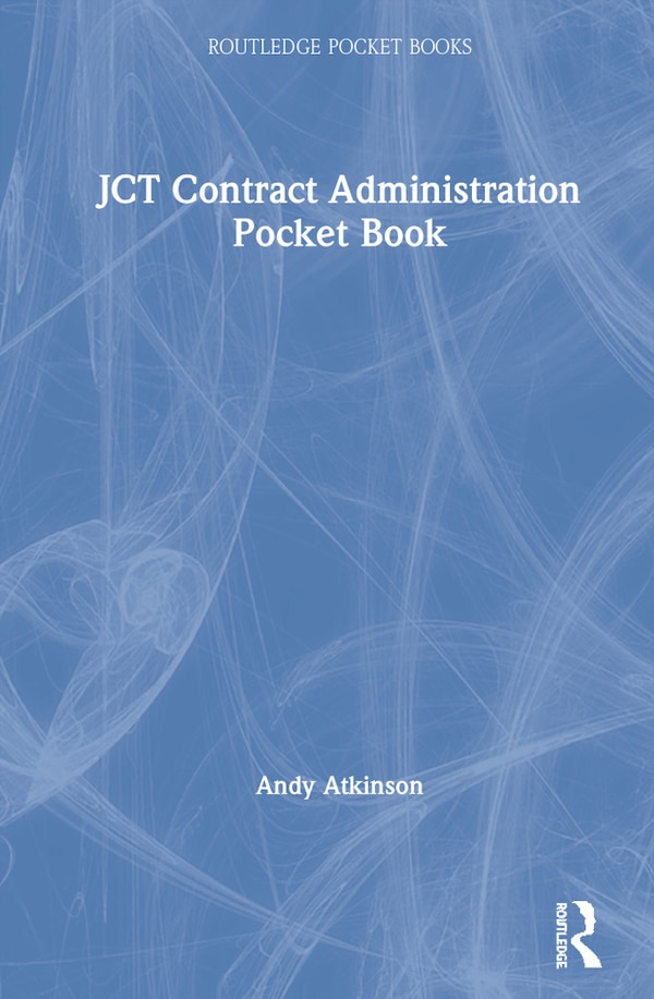 Jct Contract Administration Pocket Book by Andy Atkinson, Hardcover | Indigo Chapters