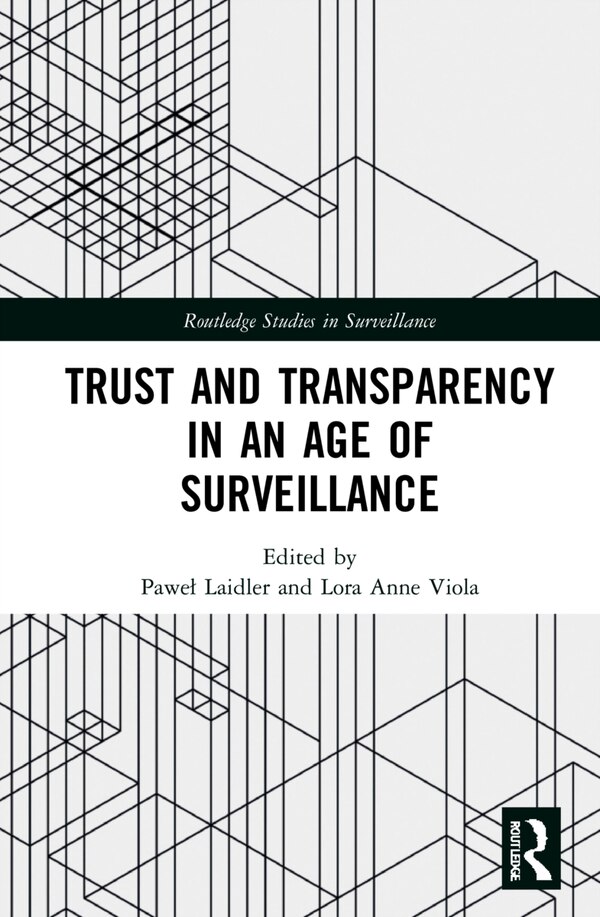 Trust And Transparency In An Age Of Surveillance by Lora Anne Viola, Hardcover | Indigo Chapters