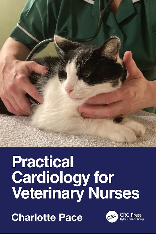 Practical Cardiology for Veterinary Nurses by Charlotte Pace, Paperback | Indigo Chapters