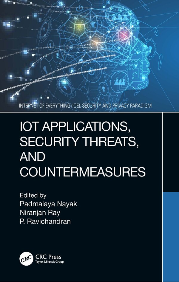 IoT Applications Security Threats and Countermeasures by Padmalaya Nayak, Paperback | Indigo Chapters
