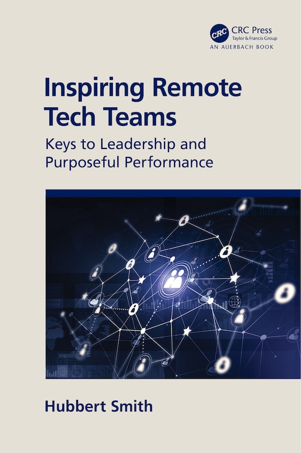 Inspiring Remote Tech Teams by Hubbert Smith, Paperback | Indigo Chapters