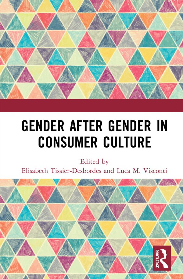 Gender After Gender In Consumer Culture by Elisabeth Tissier-desbordes, Hardcover | Indigo Chapters