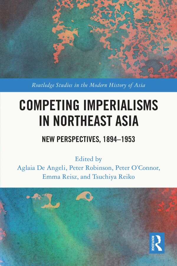 Competing Imperialisms in Northeast Asia by Aglaia De Angeli, Paperback | Indigo Chapters