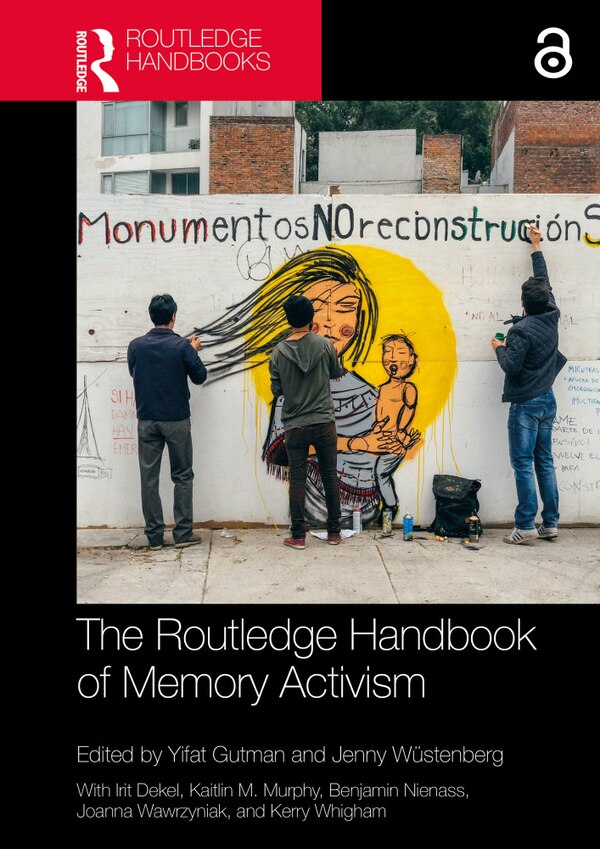 The Routledge Handbook of Memory Activism by Yifat Gutman, Paperback | Indigo Chapters