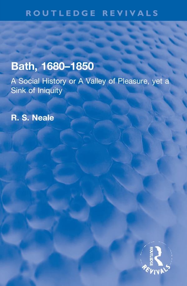 Bath 1680-1850 by R. S. Neale, Paperback | Indigo Chapters