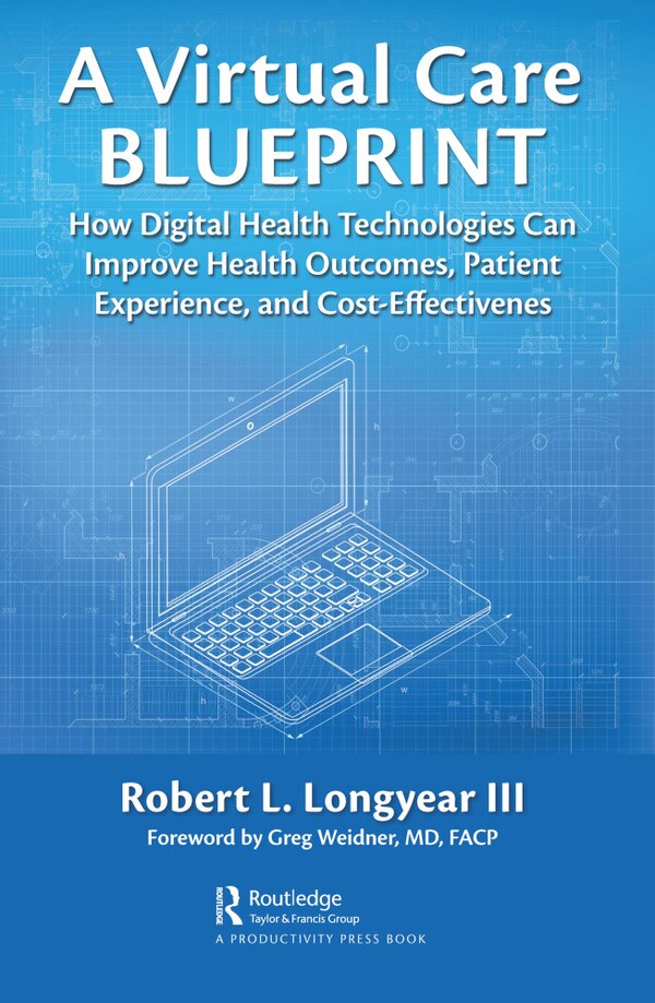 A Virtual Care Blueprint by Robert Longyear, Paperback | Indigo Chapters