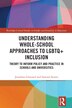 Understanding Whole-School Approaches to LGBTQ+ Inclusion by Jonathan Glazzard, Paperback | Indigo Chapters