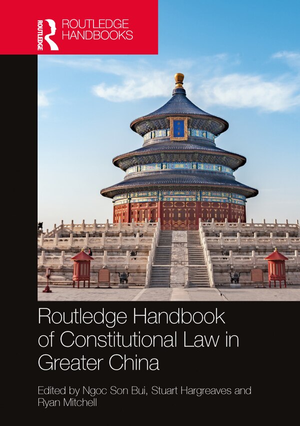 Routledge Handbook of Constitutional Law in Greater China by Ngoc Son Bui, Paperback | Indigo Chapters
