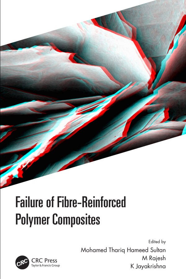 Failure of Fibre-Reinforced Polymer Composites by Mohamed Thariq Hamee Sultan, Paperback | Indigo Chapters