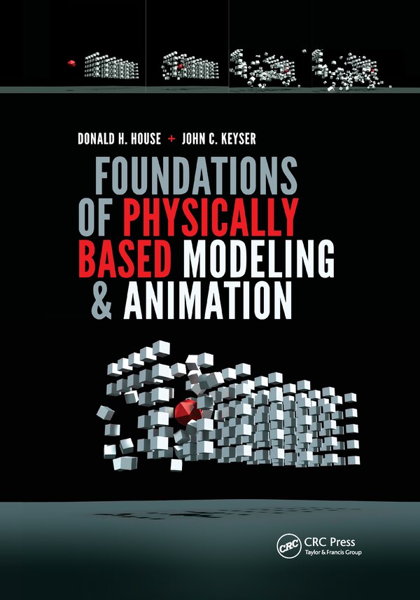 Foundations Of Physically Based Modeling And Animation by Donald HOUSE, Paperback | Indigo Chapters