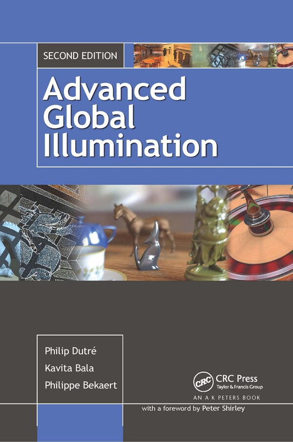 Advanced Global Illumination by Philip Dutre, Paperback | Indigo Chapters