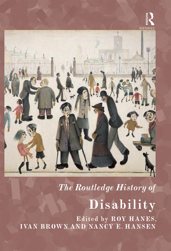 The Routledge History Of Disability by Roy Hanes, Paperback | Indigo Chapters