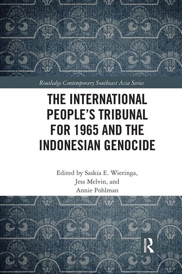 The International People's Tribunal For 1965 And The Indonesian Genocide by Saskia Wieringa, Paperback | Indigo Chapters