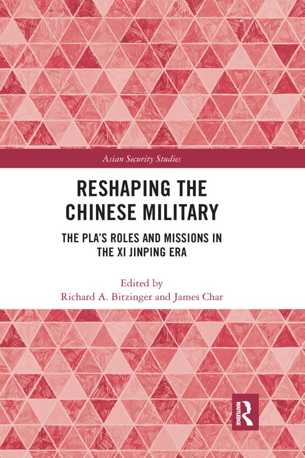 Reshaping The Chinese Military by Richard A. Bitzinger, Paperback | Indigo Chapters