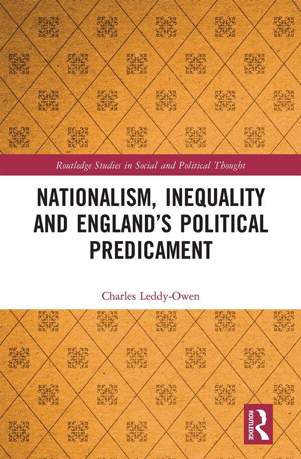Nationalism Inequality And England's Political Predicament by Charles Leddy-owen, Paperback | Indigo Chapters