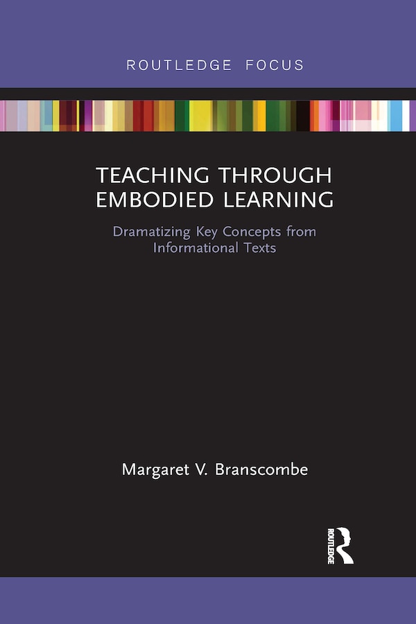 Teaching Through Embodied Learning by Margaret Branscombe, Paperback | Indigo Chapters