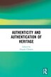 Authenticity And Authentication Of Heritage by Deepak Chhabra, Hardcover | Indigo Chapters