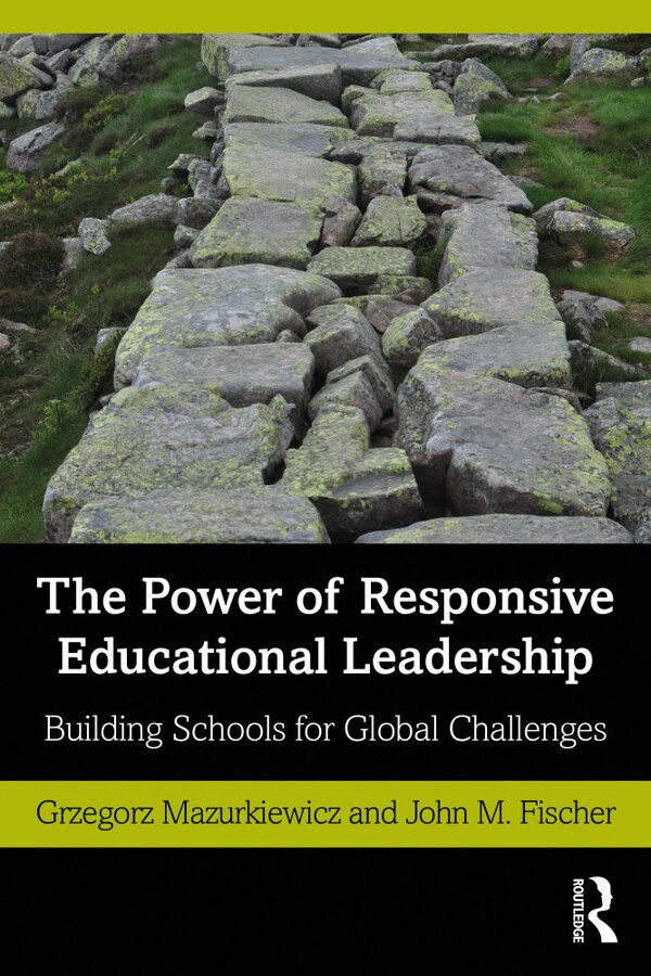 The Power Of Responsive Educational Leadership by Grzegorz Mazurkiewicz, Paperback | Indigo Chapters