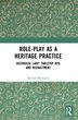 Role-play as a Heritage Practice by Michal Mochocki, Paperback | Indigo Chapters