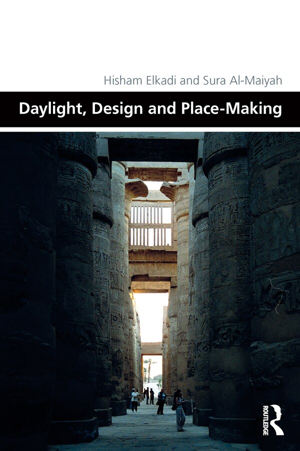 Daylight Design and Place-Making by Hisham Elkadi, Paperback | Indigo Chapters