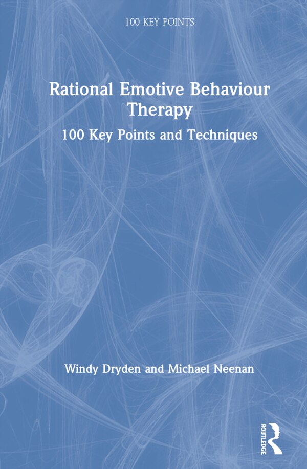 Rational Emotive Behaviour Therapy by Windy Dryden, Hardcover | Indigo Chapters