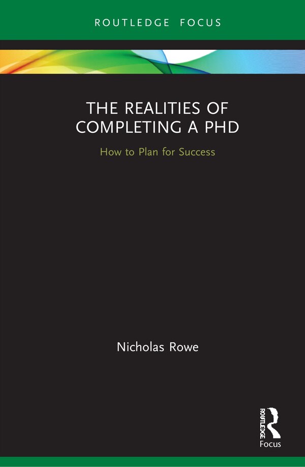 The Realities Of Completing A Phd by Nicholas Rowe, Hardcover | Indigo Chapters