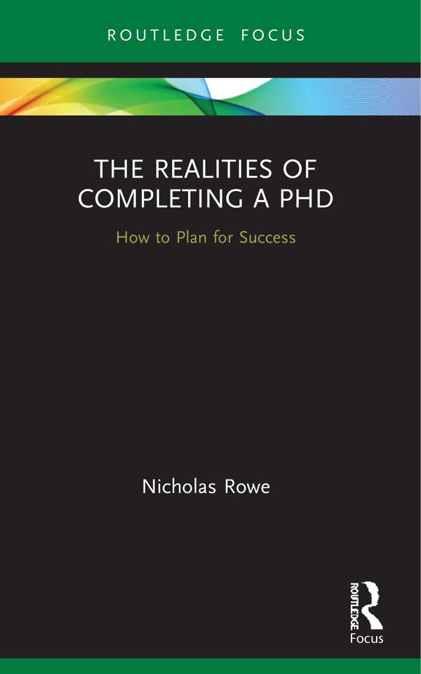 The Realities of Completing a PhD by Nicholas Rowe, Paperback | Indigo Chapters