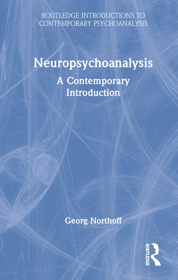 Neuropsychoanalysis by Georg Northoff, Hardcover | Indigo Chapters