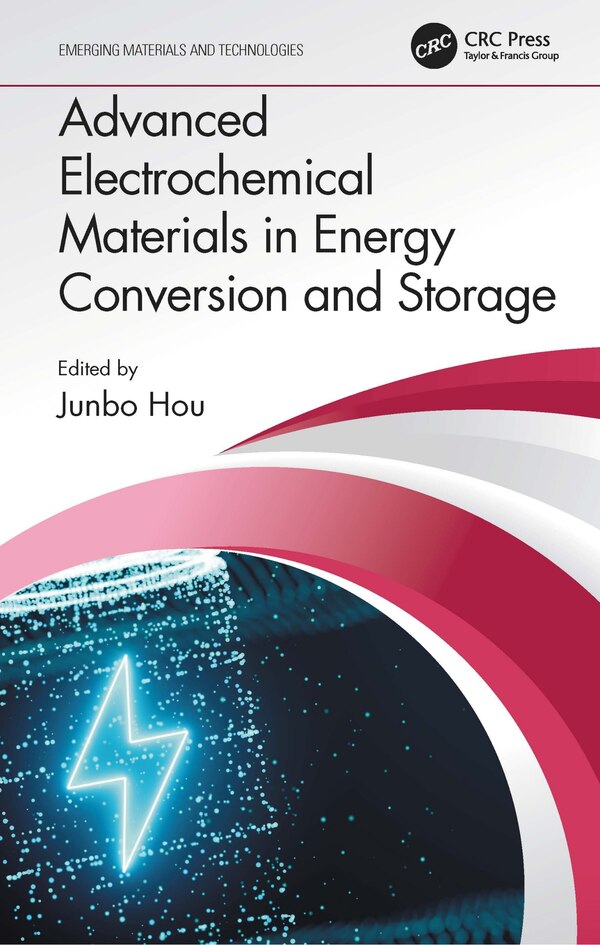 Advanced Electrochemical Materials in Energy Conversion and Storage by Junbo Hou, Paperback | Indigo Chapters