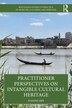 Practitioner Perspectives on Intangible Cultural Heritage by Joanne Orr, Paperback | Indigo Chapters