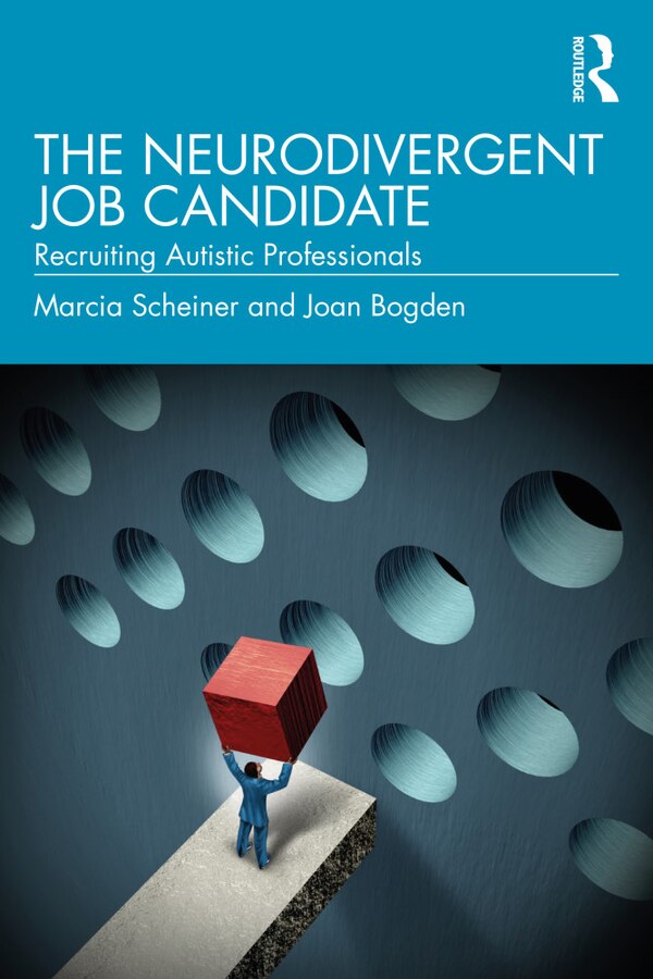 The Neurodivergent Job Candidate by Marcia Scheiner, Hardcover | Indigo Chapters