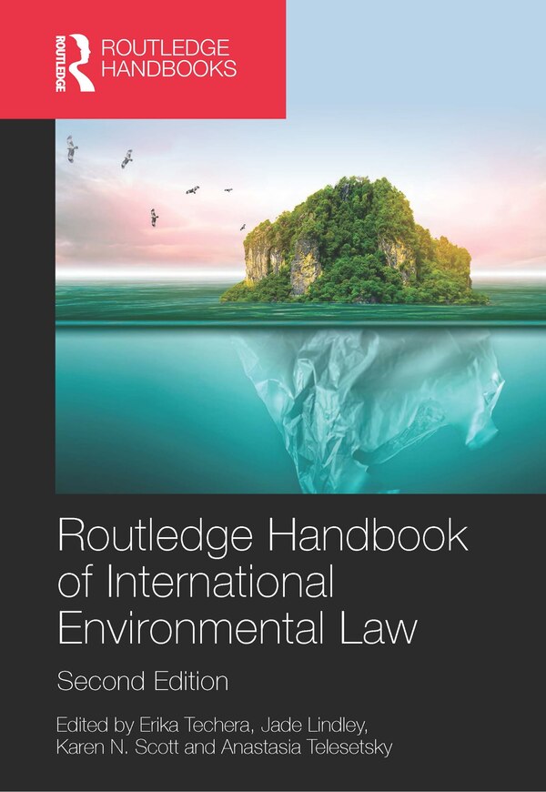 Routledge Handbook of International Environmental Law by Erika Techera, Paperback | Indigo Chapters