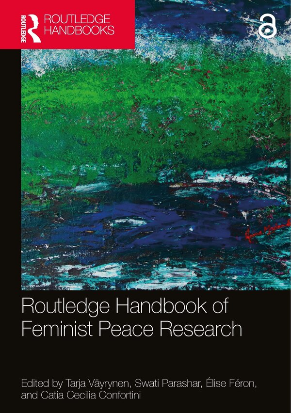 Routledge Handbook of Feminist Peace Research by Tarja Väyrynen, Paperback | Indigo Chapters