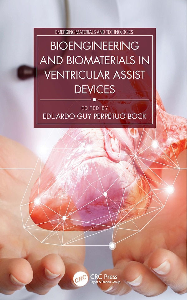 Bioengineering and Biomaterials in Ventricular Assist Devices by Eduardo Guy Perp Bock, Paperback | Indigo Chapters