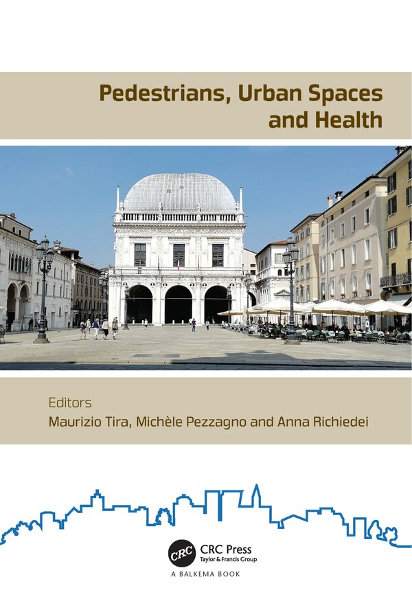 Pedestrians Urban Spaces and Health by Maurizio Tira, Paperback | Indigo Chapters