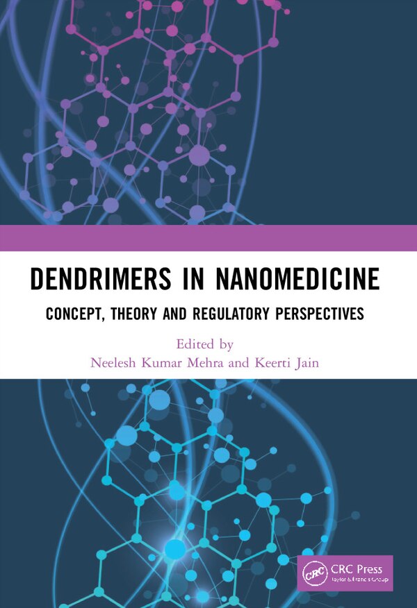 Dendrimers in Nanomedicine by Neelesh Kumar Mehra, Paperback | Indigo Chapters