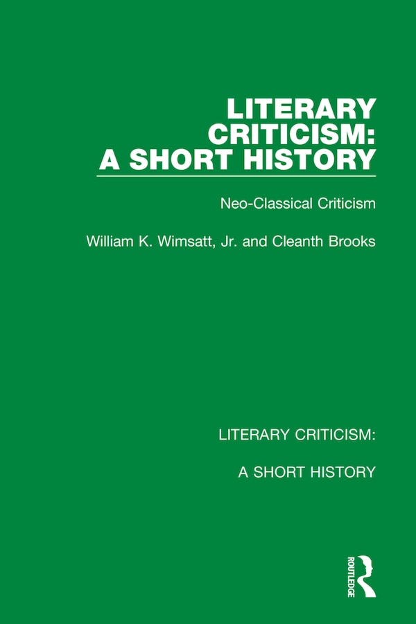 Literary Criticism by William K. Wimsatt, Jr., Paperback | Indigo Chapters