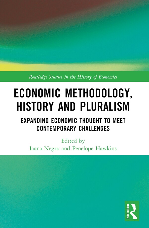 Economic Methodology History and Pluralism by Ioana Negru, Paperback | Indigo Chapters