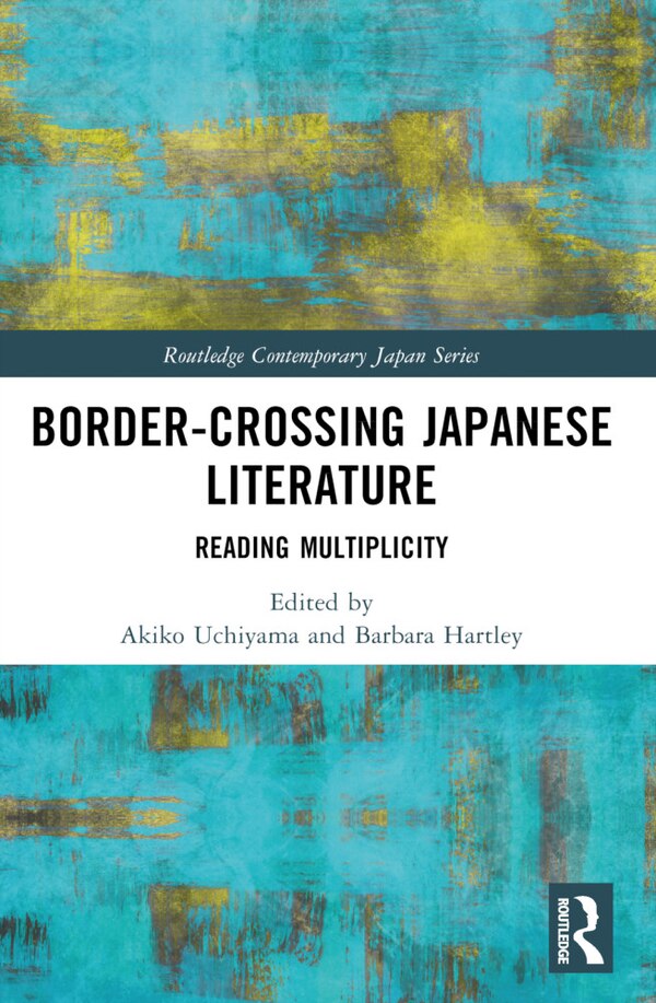 Border-Crossing Japanese Literature by Akiko Uchiyama, Paperback | Indigo Chapters