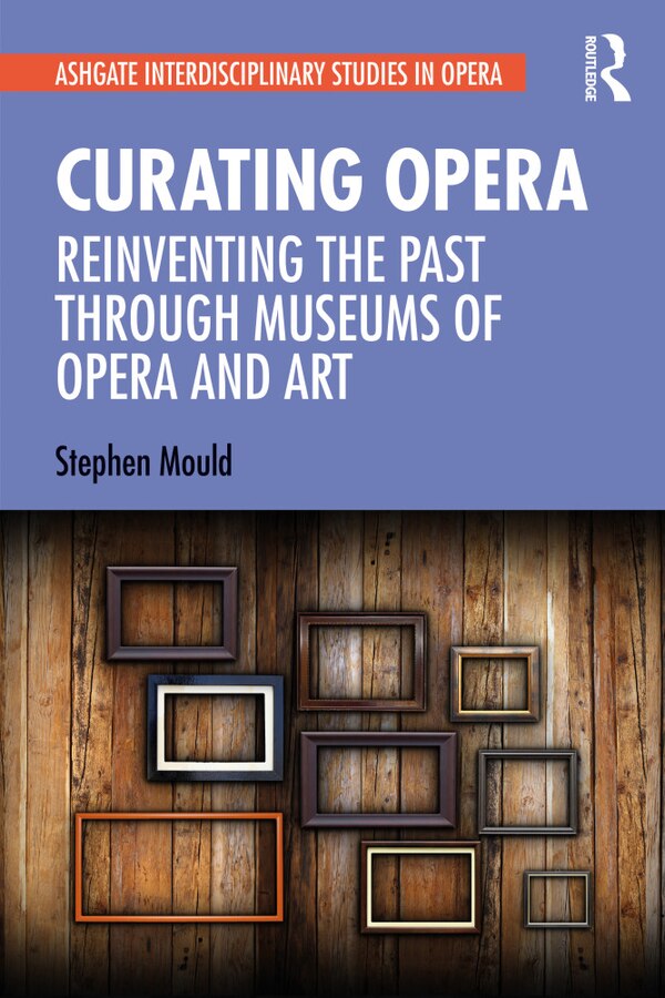 Curating Opera by Stephen Mould, Paperback | Indigo Chapters