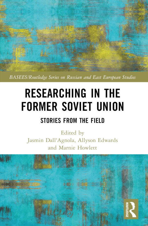 Researching in the Former Soviet Union by Jasmin Dall'agnola