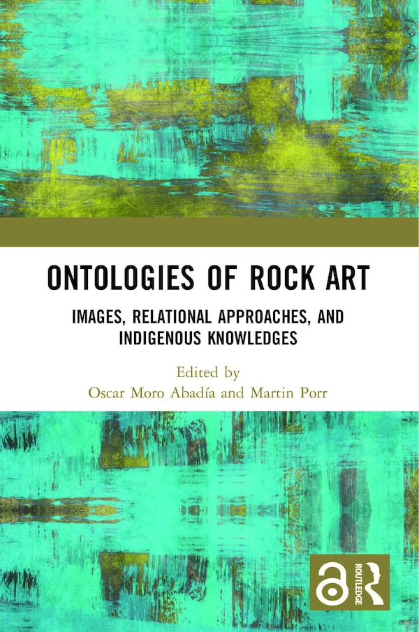 Ontologies of Rock Art by Oscar Moro Abad, Paperback | Indigo Chapters