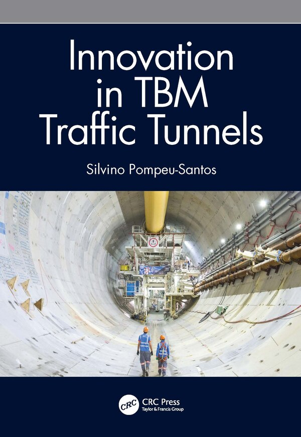 Innovation in TBM Traffic Tunnels by Silvino Pompeu-Santos, Hardcover | Indigo Chapters