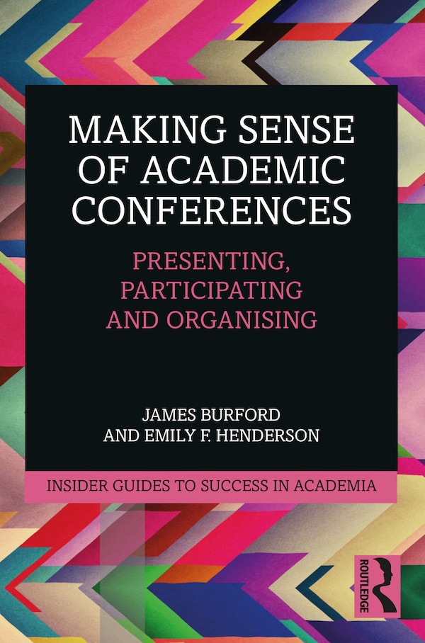 Making Sense of Academic Conferences by James Burford, Paperback | Indigo Chapters